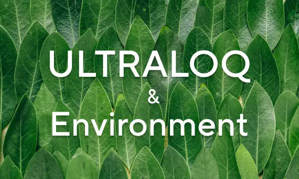 
ULTRALOQ &amp; Environment
