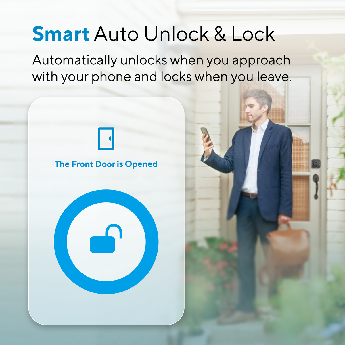Smart lock automatically unlocking when you approach and locking when you leave