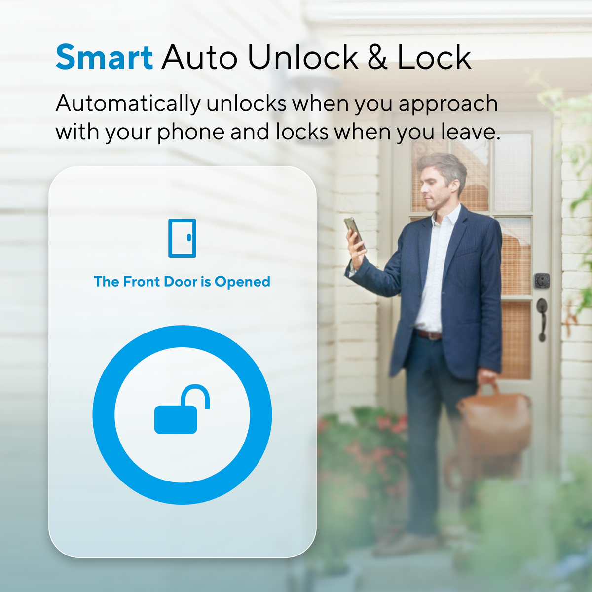 Smart lock automatically unlocking when you approach and locking when you leave