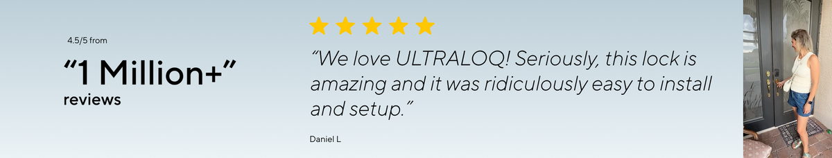 
ULTRALOQ smart lock customer review highlighting over 1 million reviews and easy installation experience
