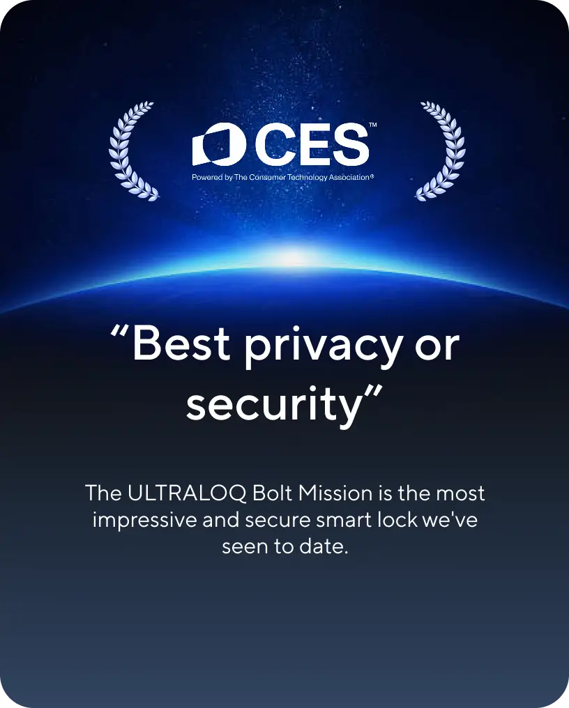 
CES Best Privacy or Security award for ULTRALOQ Bolt Mission smart lock
